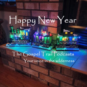 Happy New Year The Gospel Trail Podcasts